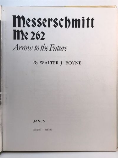 MESSERSCHMITT ME 262: Arrow to the Future