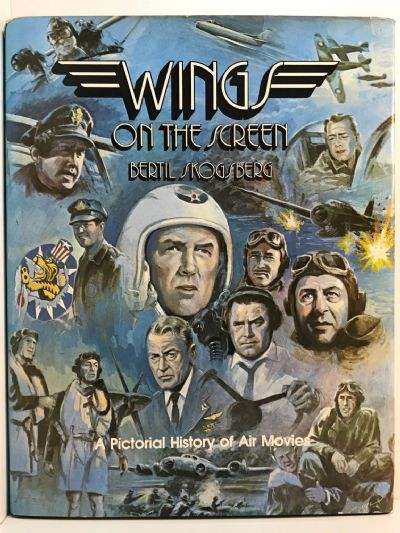 WINGS ON THE SCREEN: A Pictorial History of Air Movies