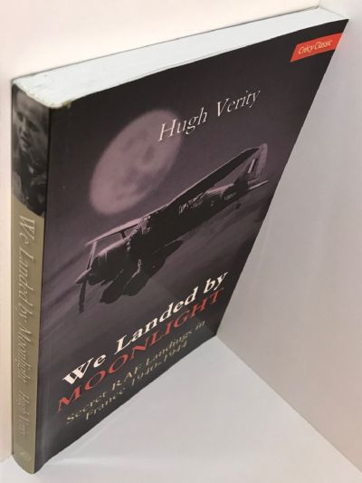 WE LANDED BY MOONLIGHT: Secret RAF Landings in France 1940-1944