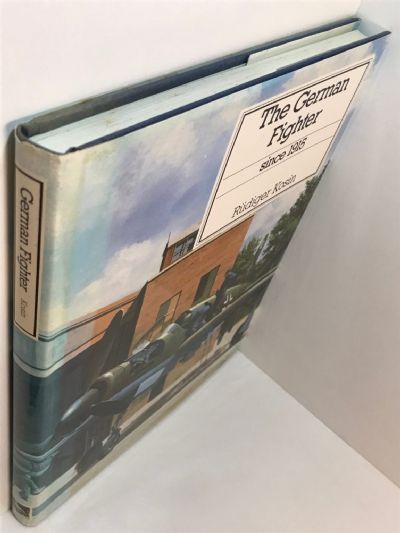 THE GERMAN FIGHTER: Since 1915