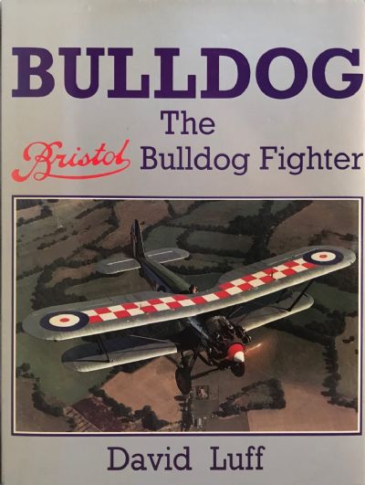 BULLDOG: The Bristol Bulldog Fighter