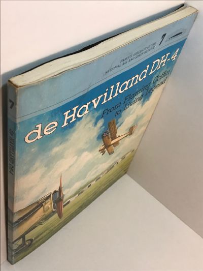 DE HAVILLAND DH-4: From Flaming Coffin to Living Legend