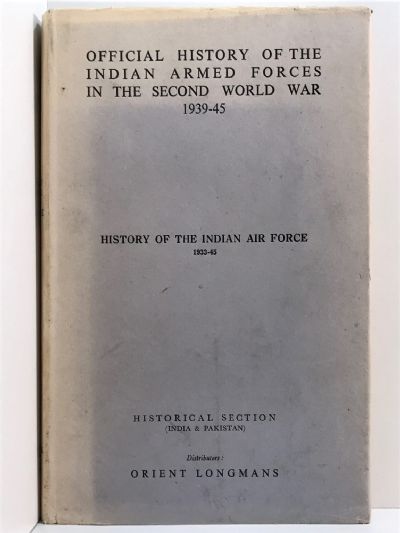 OFFICIAL HISTORY OF THE INDIAN ARMED FORCES IN THE SECOND WORLD WAR 1939-45