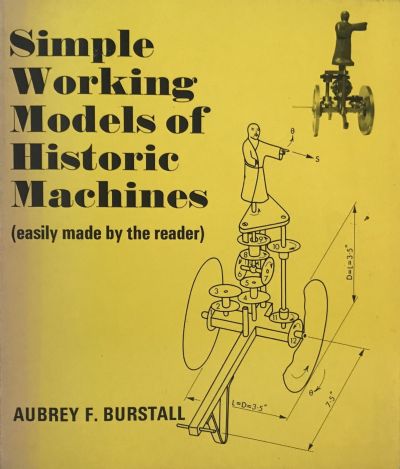 SIMPLE WORKING MODELS OF HISTORIC MACHINES