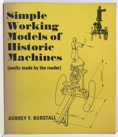 SIMPLE WORKING MODELS OF HISTORIC MACHINES