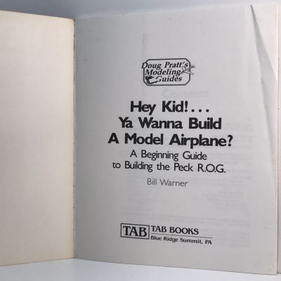 HEY KID! YA WANNA BUILD A MODEL AIRPLANE?: A Beginning Guide to Building the Peck R.O.G.