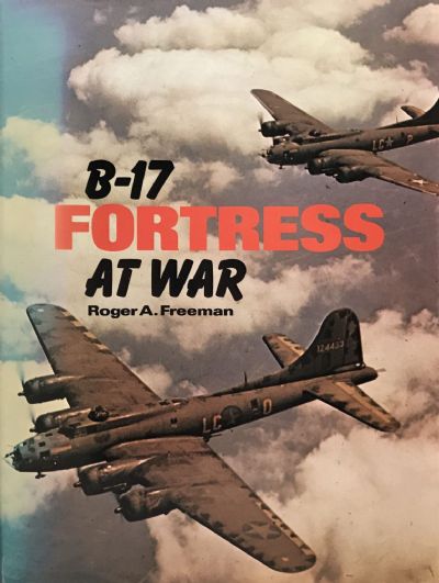 B-17 FORTRESS AT WAR