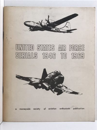 UNITED STATES AIR FORCE SERIALS 1946 TO 1969