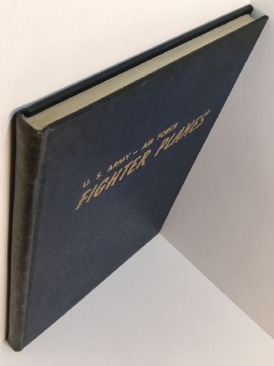 U.S. ARMY - AIR FORCE FIGHTER PLANES: P-1 to F-107