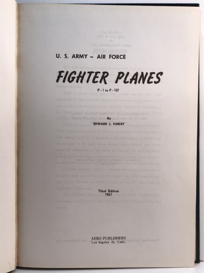 U.S. ARMY - AIR FORCE FIGHTER PLANES: P-1 to F-107