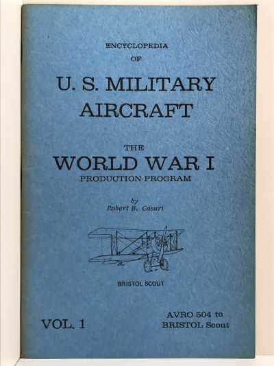 ENCYCLOPEDIA OF U.S. MILITARY AIRCRAFT: World War I Production Program - Vol 1+2