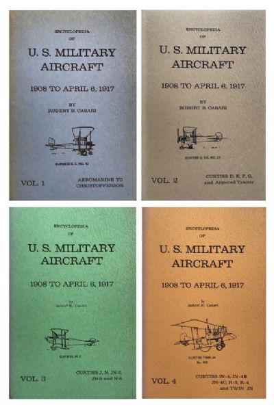 ENCYCLOPEDIA OF U.S. MILITARY AIRCRAFT: 1908 to April 6, 1917 - 4 Vol. set