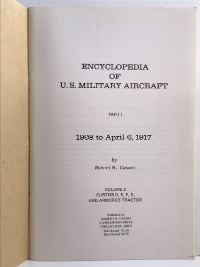 ENCYCLOPEDIA OF U.S. MILITARY AIRCRAFT: 1908 to April 6, 1917 - 4 Vol. set