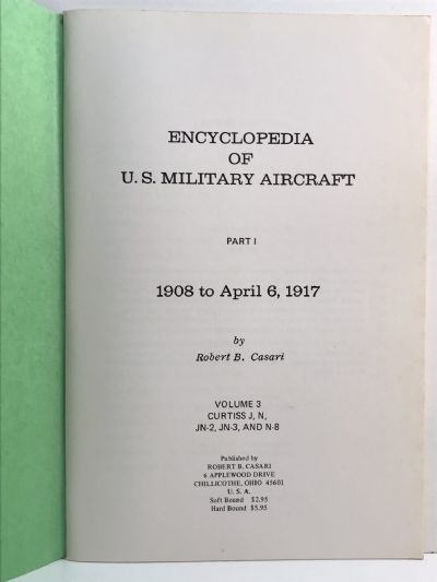 ENCYCLOPEDIA OF U.S. MILITARY AIRCRAFT: 1908 to April 6, 1917 - 4 Vol. set