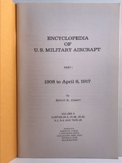 ENCYCLOPEDIA OF U.S. MILITARY AIRCRAFT: 1908 to April 6, 1917 - 4 Vol. set
