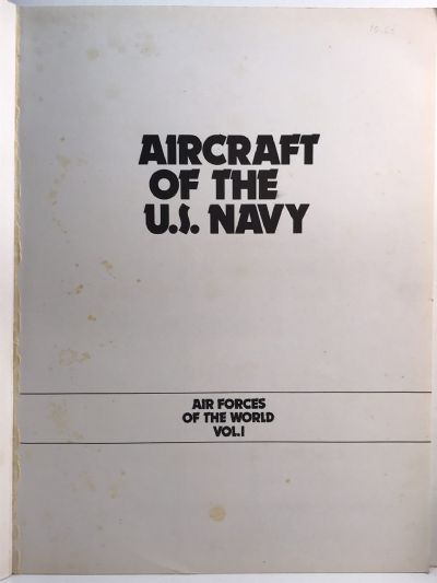 AIRCRAFT OF THE U.S. NAVY: Air Forces of the World Vol. 1