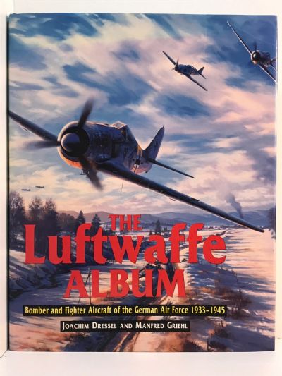 THE LUFTWAFFE ALBUM: Bomber and Fighter Aircraft of the German Air Force 1933-1945