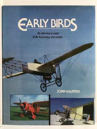 EARLY BIRDS: An Informal Account of the Beginnings of Aviation