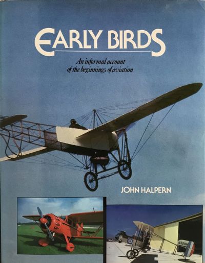 EARLY BIRDS: An Informal Account of the Beginnings of Aviation