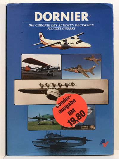 DORNIER: Die Chronik Des Altesten Deutschen Flugzeugwerks