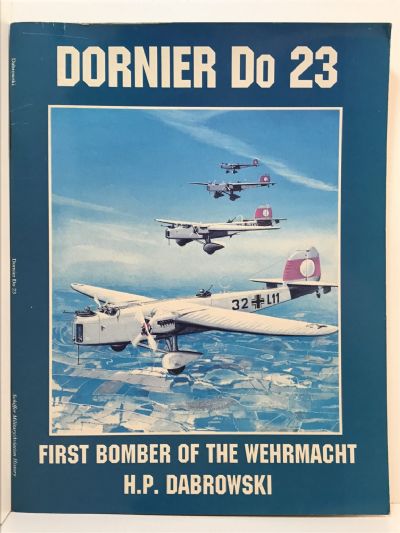 DORNIER DO 23: First Bomber of the Wehrmacht