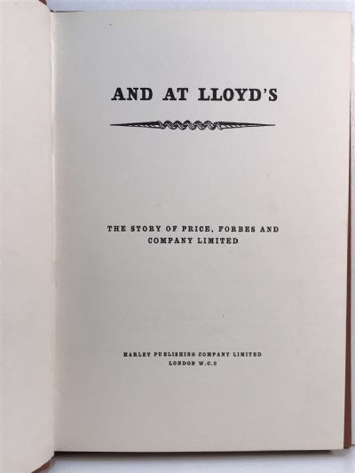 AND AT LLOYD'S: The Story of Price, Forbes and Company Limited