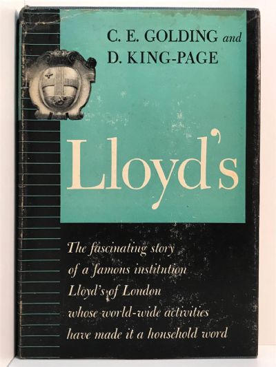 LLOYD'S: The Fascinating Story of a famous institution Lloyd's of London