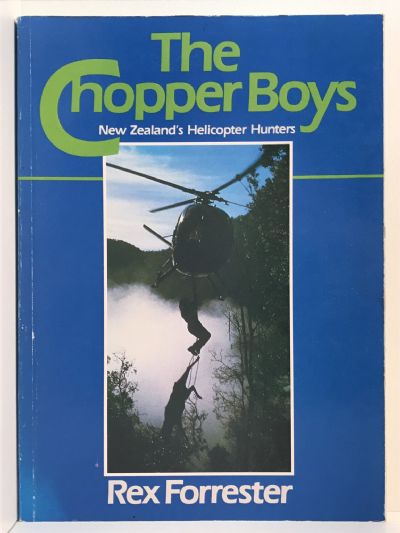 THE CHOPPER BOYS: New Zealand's Helicopter Hunters