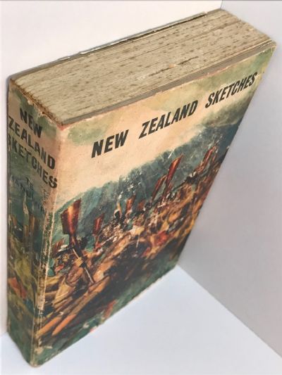NEW ZEALAND SKETCHES: And Its Phases of Contact with the Maori Race