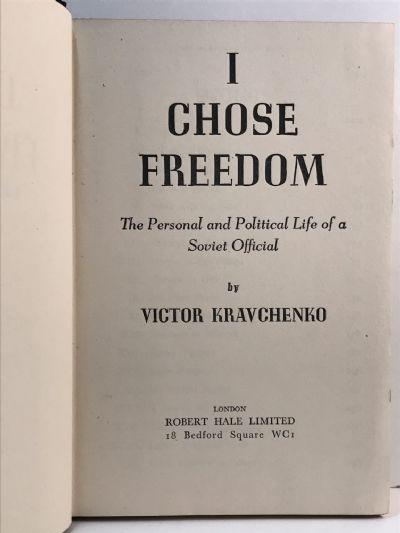 I CHOSE FREEDOM: The Personal and Political Life of a Soviet Official
