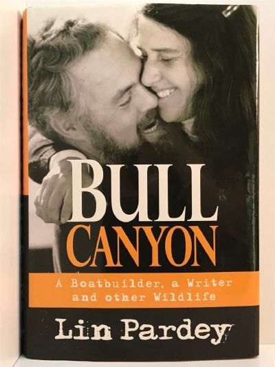 BULL CANYON: A Boatbuilder, A Writer and Other Wildlife