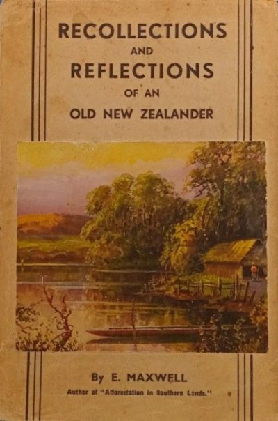 RECOLLECTIONS AND REFLECTIONS: Of an old New Zealander