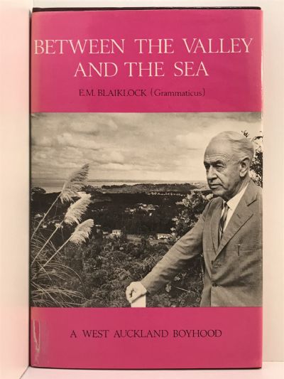 BETWEEN THE VALLEY AND THE SEA: A West Auckland Boyhood