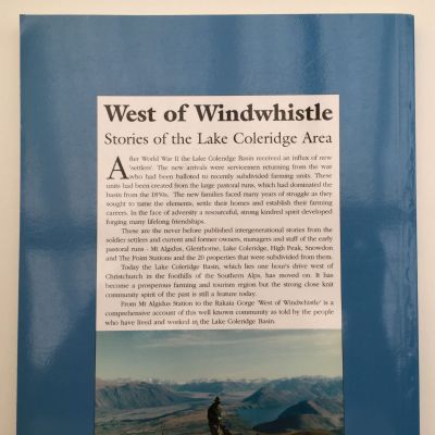 WEST OF WINDWHISTLE: Stories and History of The Lake Coleridge Area