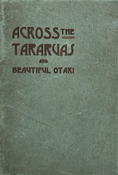 ACROSS THE TARARUAS AND BEAUTIFUL OTAKI