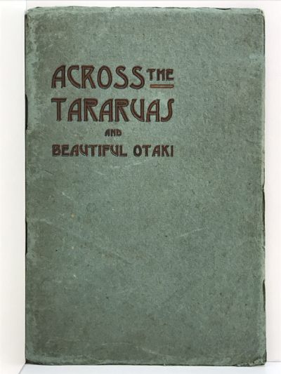 ACROSS THE TARARUAS AND BEAUTIFUL OTAKI