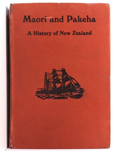 MAORI AND PAKEHA: A History of New Zealand