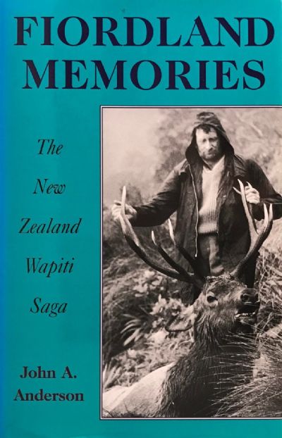 FIORDLAND MEMORIES: The New Zealand Wapiti Saga