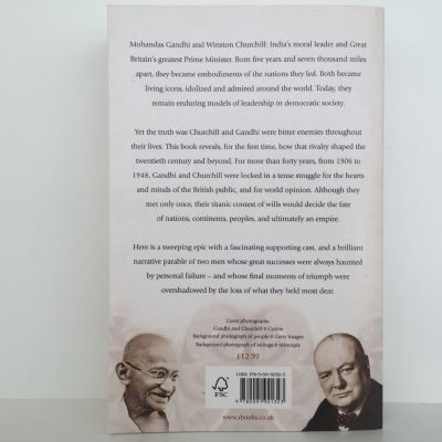 Gandhi and Churchill: The Epic Rivalry That Destroyed an Empire and Forged Our Age
