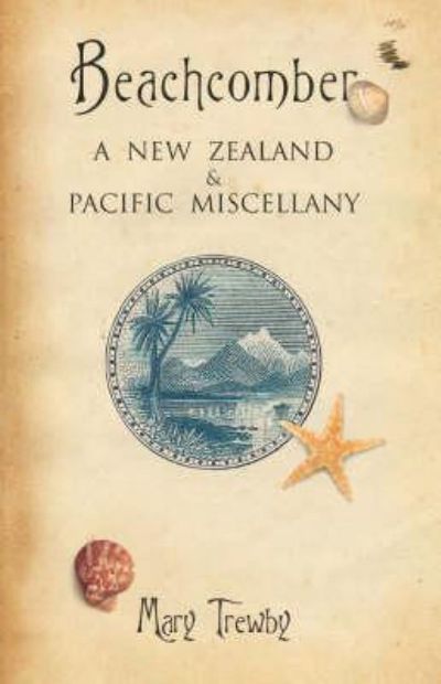 Beachcomber : A New Zealand and Pacific Miscellany 
