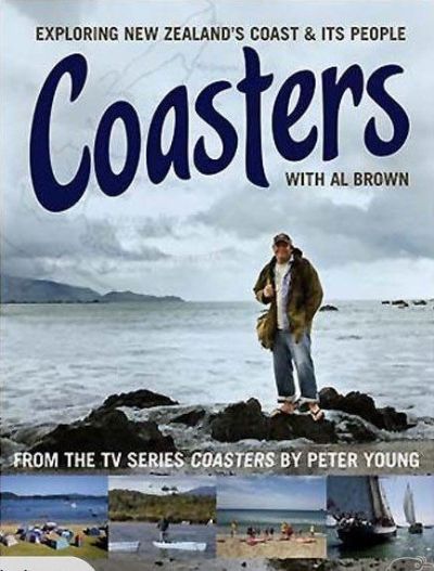 Coasters  : Exploring New Zealand's Coast & Its People, with Al Brown 