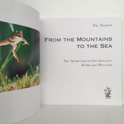 From the Mountains to the Sea : The Secret Life of New Zealad's Rivers and Wetlands