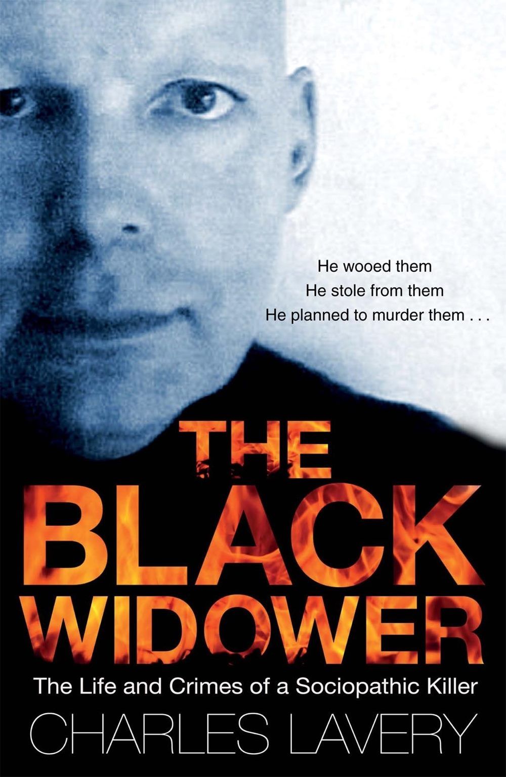 The Black Widower: The Life and Crimes of a Sociopathic Killer