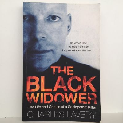 The Black Widower: The Life and Crimes of a Sociopathic Killer