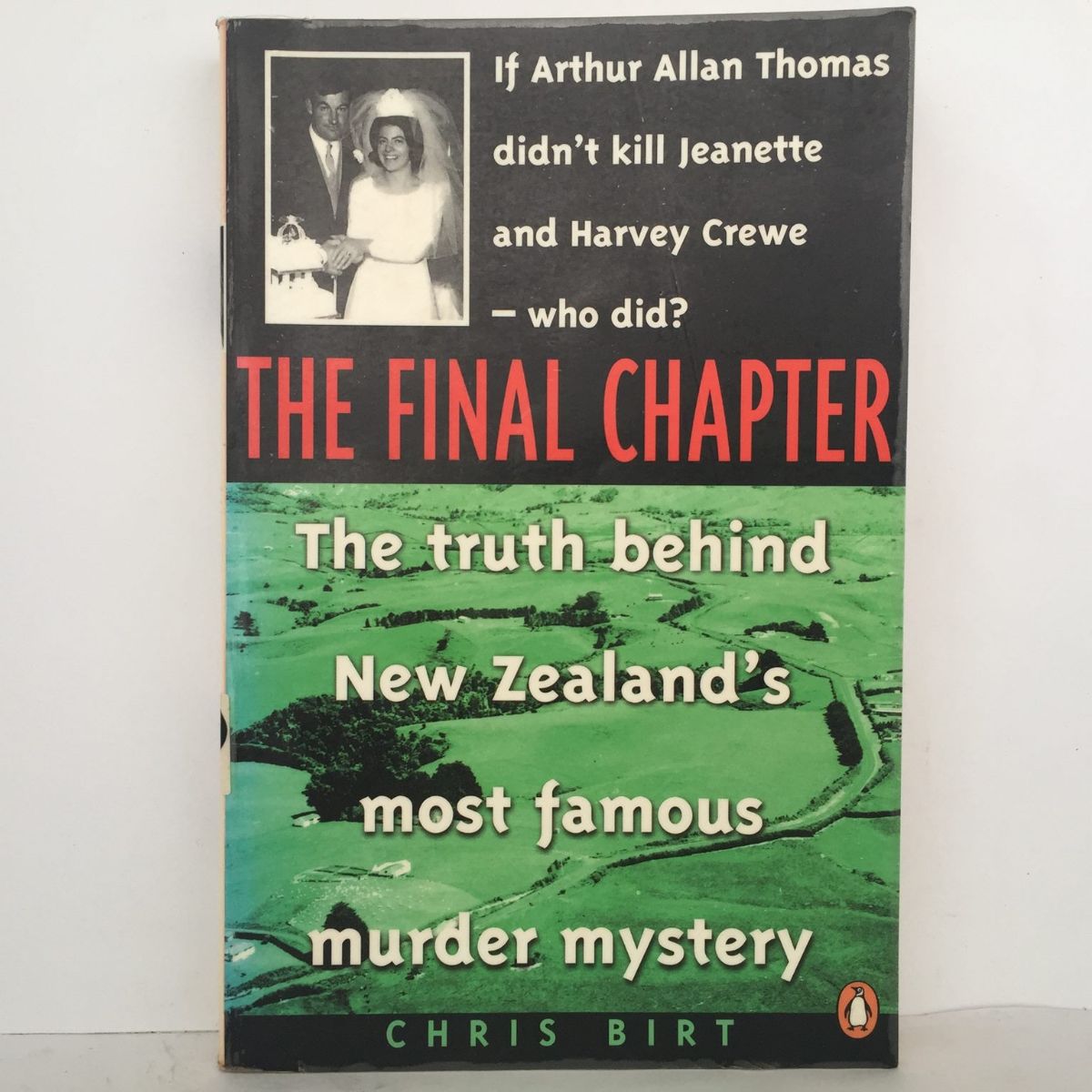 The Final Chapter the truth behind New Zealand's most famous murder