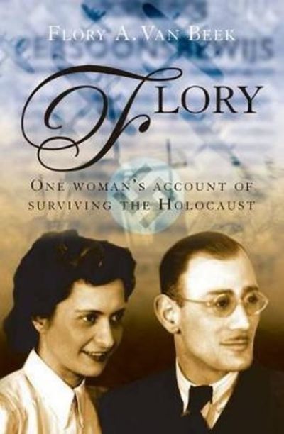 FLORY: One Woman's Account of Surviving the Holocaust 