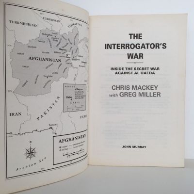 THE INTERROGATOR'S WAR:  Inside The Secret War Against Al Qaeda