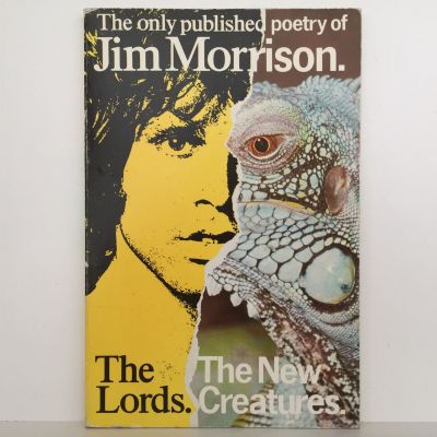 The Only Published Poetry of Jim Morrison  : The Lords / The New Creatures