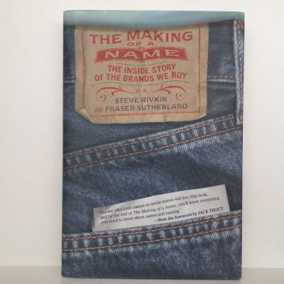 The Making of a Name : The Inside Story of the Brands We Buy