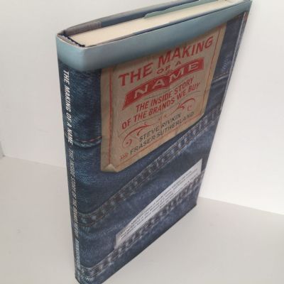 The Making of a Name : The Inside Story of the Brands We Buy